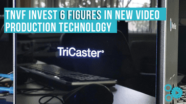 Photo of the Tricaster Mini 4K: Text "TVNF invest 6 figures in new video production technology"