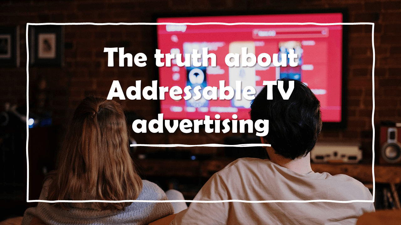 Addressable TV Advertising