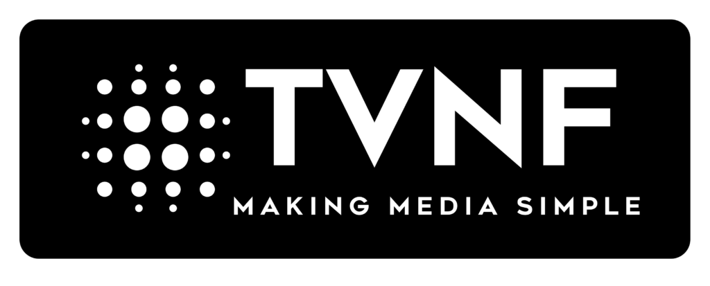 TVNF Making media simple