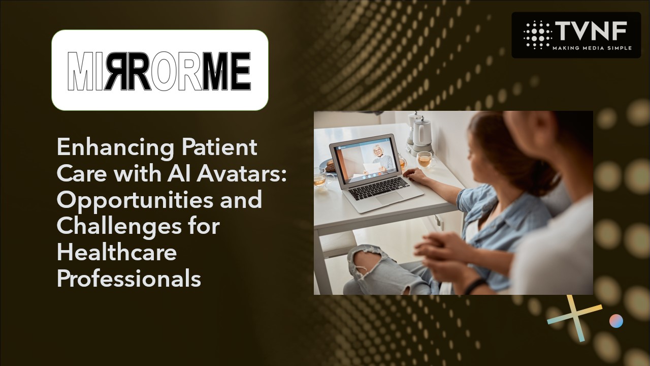 Enhancing Patient Care with AI Avatars: Opportunities and Challenges for Healthcare Professionals