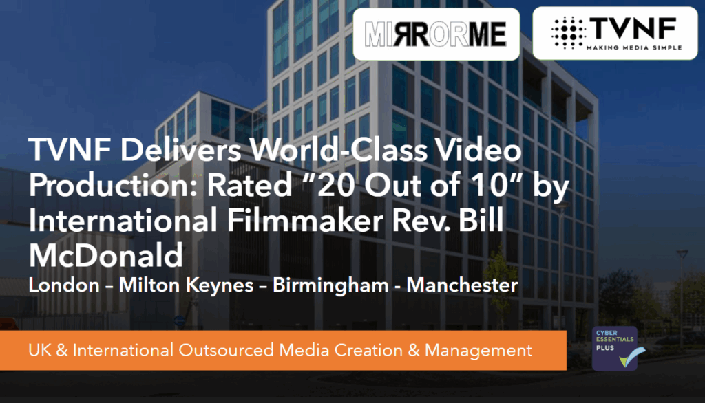 TVNF Delivers World-Class Video Production: Rated “20 Out of 10” by International Filmmaker Rev. Bill McDonald TVNF Delivers World-Class Video Production: Rated “20 Out of 10” by International Filmmaker Rev. Bill McDonald