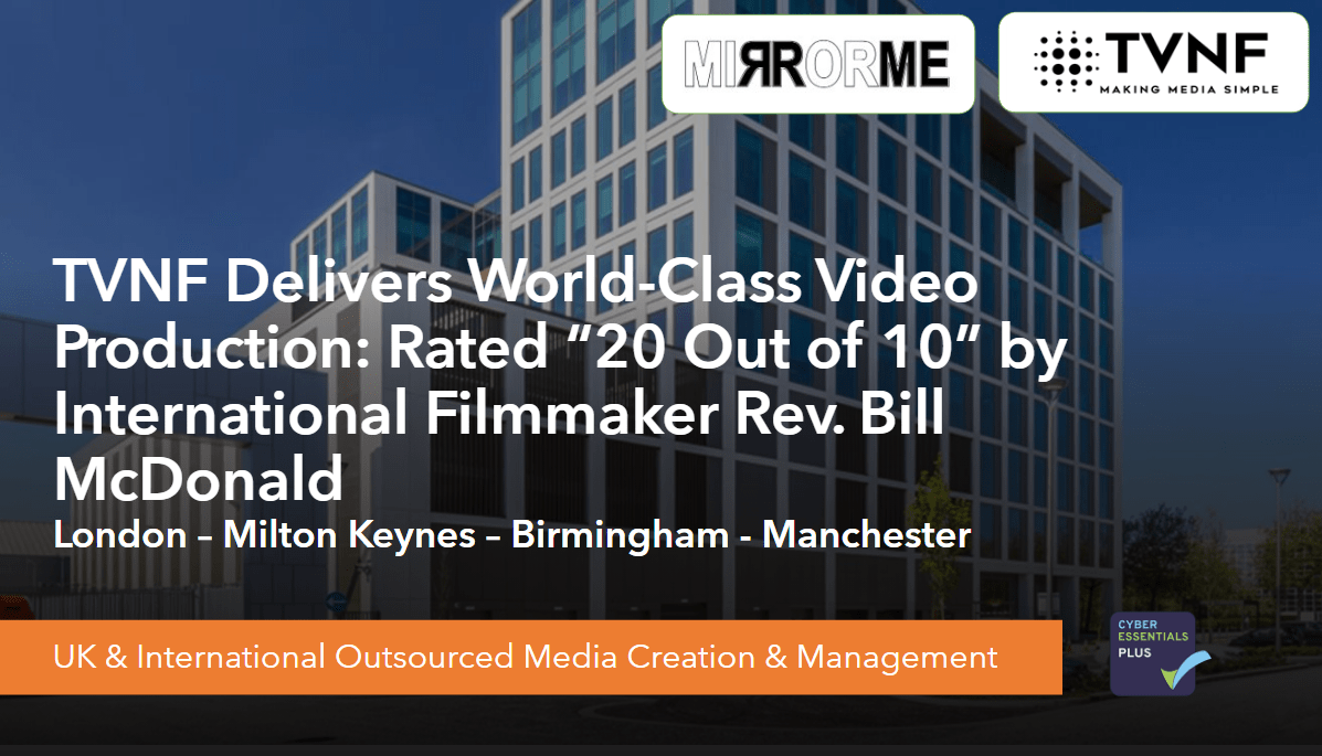 TVNF Delivers World-Class Video Production: Rated “20 Out of 10” by International Filmmaker Rev. Bill McDonald